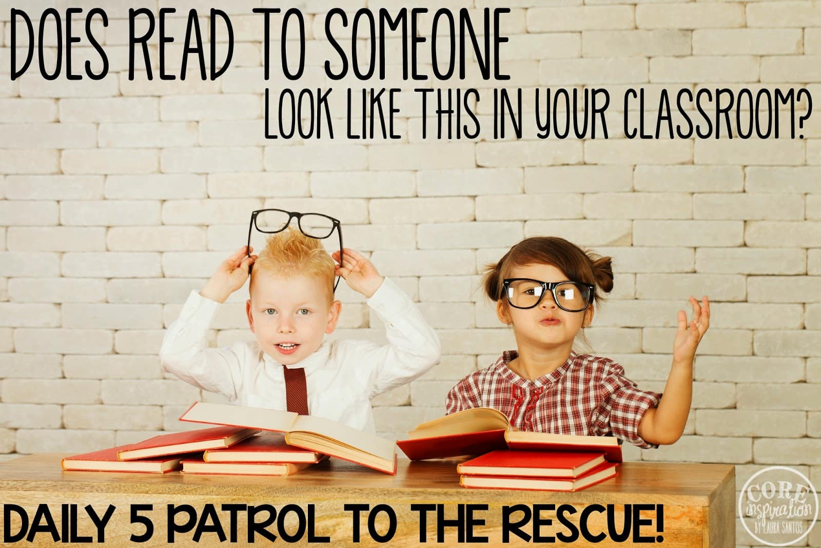 Read To Someone Woes? You Need The Daily 5 Patrol. - Core Inspiration